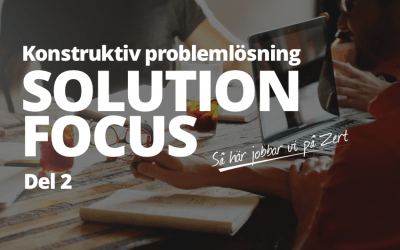 Solution focus – konstruktiv problemlösning, del 2